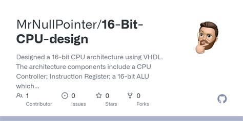 GitHub - MrNullPointer/16-Bit-CPU-design: Designed a 16-bit CPU ...