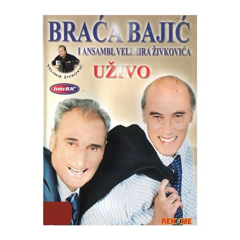 Braca Bajic Uzivo Album by BRAĆA BAJIĆ Apple Music