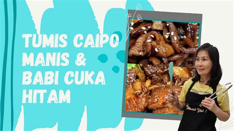 Masak Yuk Tumis Caipo Manis Babi Cuka Hitam Youtube