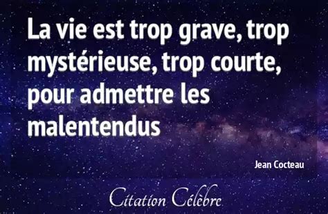 Citation Jean Cocteau Vie La Vie Est Trop Grave Trop Myst Rieuse