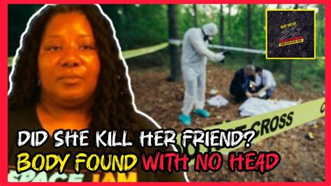 Woman Stole Identity Of Dead Friend Who Human Remains Found In A Bag