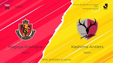 Nagoya Grampus Vs Kashima Antlers El Cuotas De Apuestas