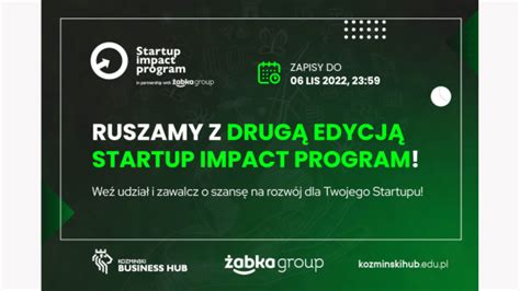 Trwa Nab R Do Ii Edycji Startup Impact Program Grupa Abka I Kozminski