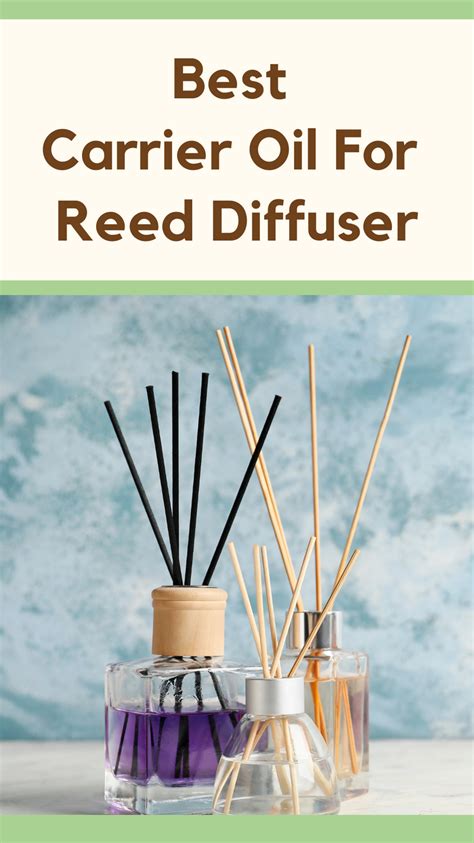 The Ultimate Guide To Choosing The Best Carrier Oil For Diy Reed