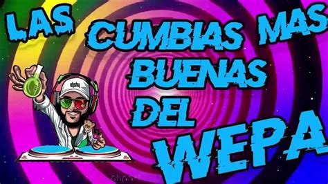 🔴mix Cumbias Con Wepa Junio 2021🎧las Cumbias Mas Buenas Del Wepa📀𝙇𝙊