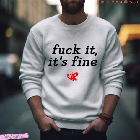 Fuck It It S Fine Olivia Rodrigo Shirt Hersmiles