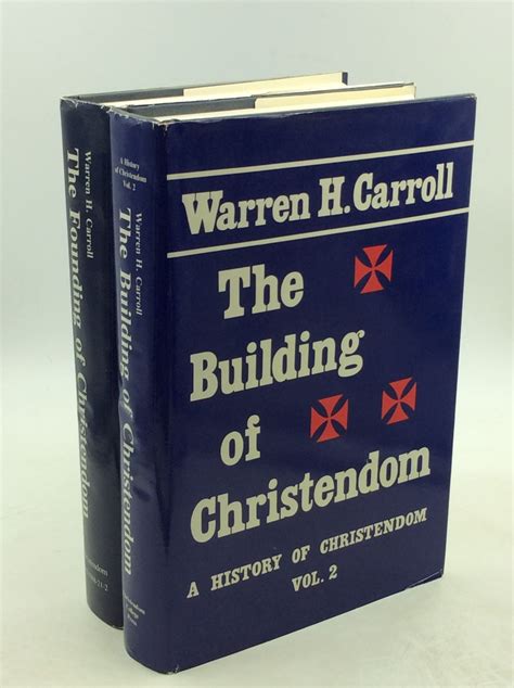 A HISTORY OF CHRISTENDOM, Volumes 1-2 by Warren H. Carroll: Hardcover