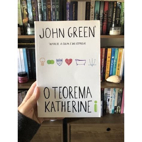 LIVRO O TEOREMA KATHERINE JOHN GREEN Shopee Brasil