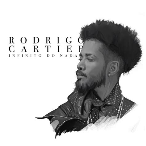 Rodrigo Cartier Infinito Do Nada Lyrics And Tracklist Genius