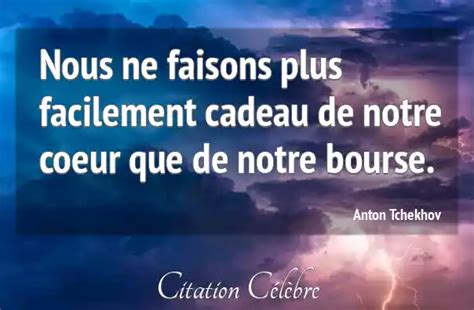 Citation Anton Tchekhov Coeur Nous Ne Faisons Plus Facilement Cadeau