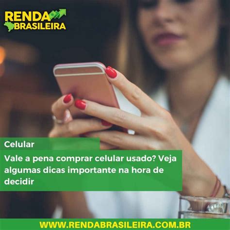 Vale A Pena Comprar Celular Usado Veja Algumas Dicas Importante Na