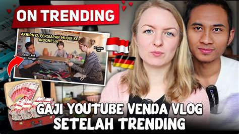 Gila Gaji Venda Vlog Dari Youtube Setelah Trending Konten Mudik Ke