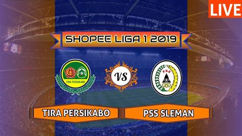 Prediksi Pertandingan Tira Persikabo Vs Pss Sleman Shopee Liga Youtube