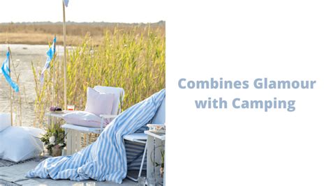 Glamorous Camping - Combines Glamour with Camping - laienhaft