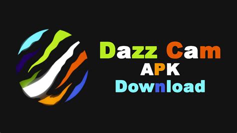 Download Dazz Cam Apk 2.21.23 For Android (Latest)