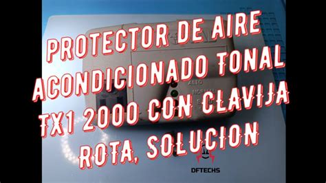 Protector De Aire Acondicionado Tonal Tx Con Clavija Rota