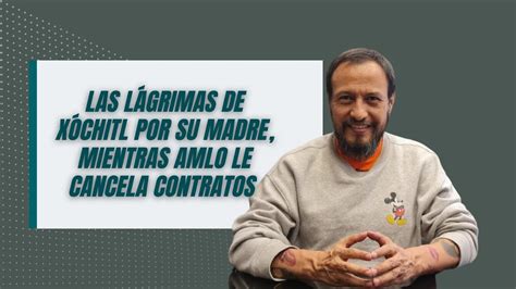 Las lágrimas de Xóchitl por su madre mientras AMLO le cancela