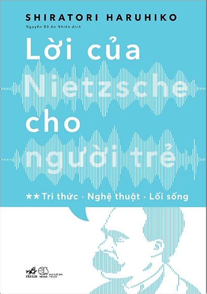 Minh Khai Book Store LỜI CỦA NIETZSCHE CHO NGƯỜI TRẺ TẬP 1 TÌNH