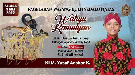 Live Wayang Kulit Dalang Ki M Yusuf Anshor Khoirudin Youtube