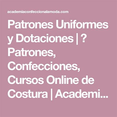 Patrones Uniformes Y Dotaciones Patrones Confecciones Cursos