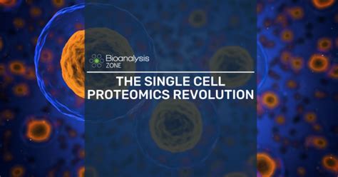 News in Proteomics Research: The single cell proteomics revolution!