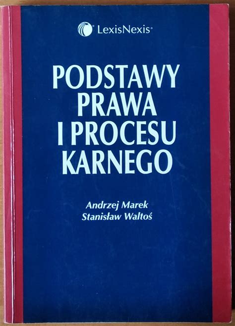 Andrzej Marek Podstawy Prawa I Procesu Karnego