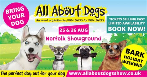 All About Dogs Show Norfolk 2023 Norfolk Showground 27 August 2023