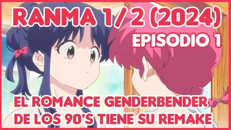 Ranma Episodio An Lisis El Romance Genderbender De Los