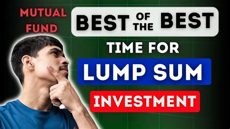 Mutual Fund Best Of The Best Time For LUMPSUM Investment Investment