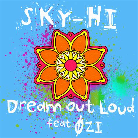 Sky Hi、新曲mv｢dream Out Loud Feat Øzi｣が5月31日1900にプレミア公開決定！ 歌詞検索サイト