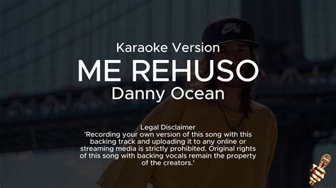 Danny Ocean Me Rehúso Karaoke Version YouTube