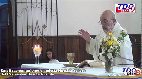 P Emotivas Comuniones En Iglesia Nuestra Se Ora Del Carmen En Huerta