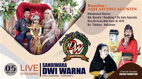 Live Streaming Sandiwara Dwi Warna Kerticala Kamis Mei Youtube