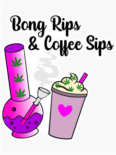 Bong Rips And Coffee Sips Sticker For Sale By Astralannette Redbubble