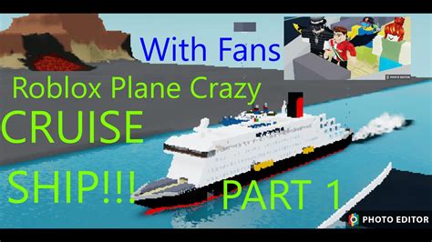 Roblox Plane Crazy Cruise Ship Showcase With Fans PART 1 YouTube