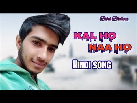 Kal Ho Naa Ho Hindi Film Song Original Music Video Bibek