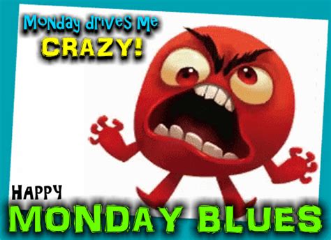 Monday Drives Me Crazy Free Monday Blues Ecards Greeting Cards 123