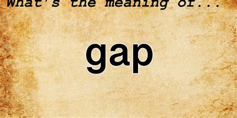 the gaps là gì Nghĩa của từ the gaps