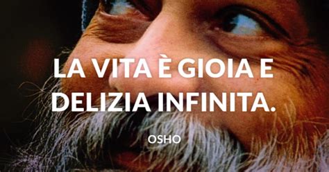 Frasi Di Osho Le Migliori Sull Amore E Sulla Vita