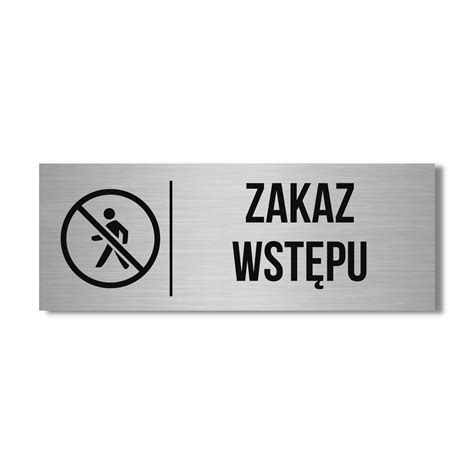 Szyld Tabliczka Zakaz Wst Pu X Cm Nie Wchodzi Piktogram Napis Druk