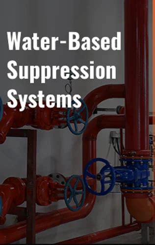 Fire Suppression System Water Based Fire Suppression Systems From