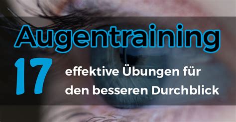 Augentraining 17 effektive Übungen für den besseren Durchblick