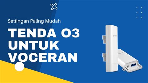 Cara Setting Tenda O Untuk Wifi Voucheran Youtube