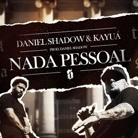 Daniel Shadow Nada Pessoal Lyrics Genius Lyrics