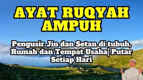 Ayat Ruqyah Ampuh Bulan Suro Pengusir Jin Setan Sihir Dirumah Tubuh