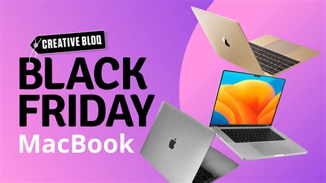 Macbook Black Friday Deals The Lowest Prices This November