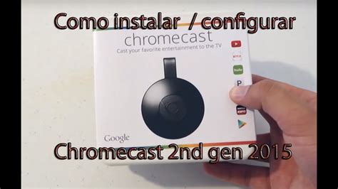 Como Instalar Configurar Chromecast Youtube