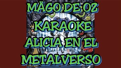 Karaoke M Go De Oz Alicia En El Metalverso Youtube