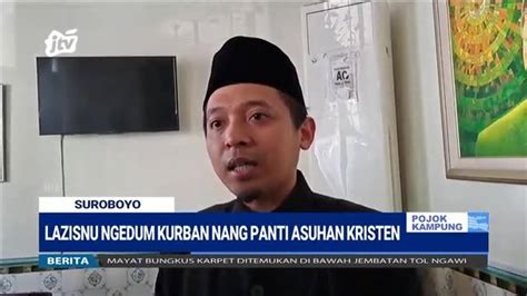 Lazisnu Ngedum Daging Kurban Nang Panti Asuhan Kristen Jtv Vidio