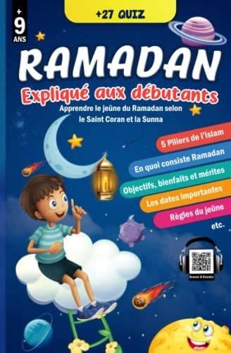 Le Ramadan expliqué aux débutants Apprendre et comprendre le jeûne du